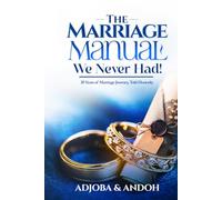 The marriage manual we never had: 20 years of marriage journey, told honestly