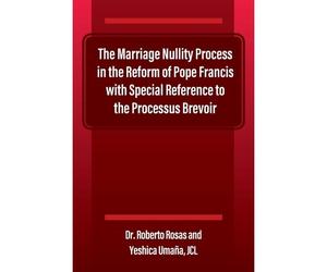 The Marriage Nullity Process In The Reform Of Pope Francis With Special Reference To The Processus Brevoir