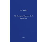 The Marriage of Heaven and Hell / Hal Foster: A Marginalia Volume