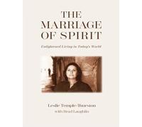 The Marriage of Spirit: Enlightened Living in Today's World