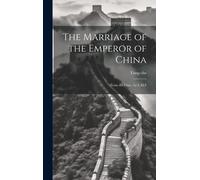 The Marriage Of The Emperor Of China