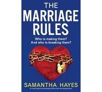 The Marriage Rules: An utterly addictive psychological thriller with a jaw-dropping twist
