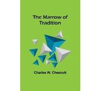 The Marrow Of Tradition