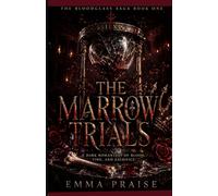 THE MARROW TRIALS: A Dark Romantasy of Blood Time and Sacrifice