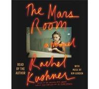 The Mars Room by Rachel Kushner Rachel Kushner (Auteur)