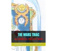 THE MARS TRIAC: ALCHEMICAL PATH OF IRON