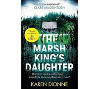 The Marsh King's Daughter: A one-more-page, read-in-one-sitting thriller that you'll remember for ever
