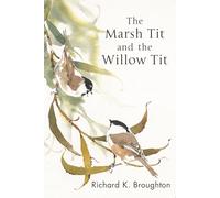 The Marsh Tit and The Willow Tit
