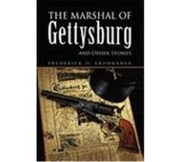The Marshal of Gettysburg and Other Stories Frohmader, Frederick O. (Auteur)