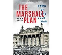 The Marshall Plan: Dawn of the Cold War