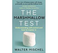 The Marshmallow Test: Understanding Self-control and How To Master It