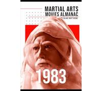 The Martial Arts Movies Almanac - 1983