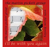 The Martin Pickett Group – I'll Be With You Again – Slam
