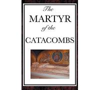 The Martyr of the Catacombs