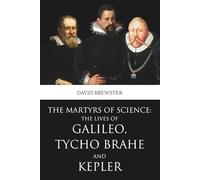 The Martyrs of Science: The Lives of Galileo, Tycho Brahe and Kepler (Skylark Classics)