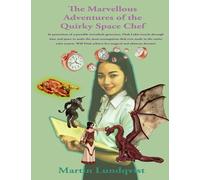 The Marvellous Adventures Of The Quirky Space Chef