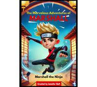 The Marvelous Adventures Of Marshall (Mighty Kids, Epic Journeys)