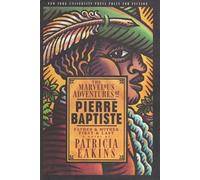 The Marvelous Adventures Of Pierre Baptiste - Father & Mother First & Last