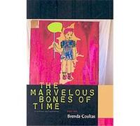 The Marvelous Bones of Time Brenda Coultas (Auteur)