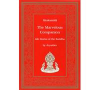 The Marvelous Companion: Life Stories of the Buddha