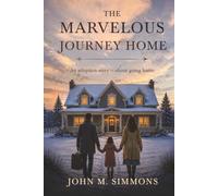 The Marvelous Journey Home: An adoption story - about going home