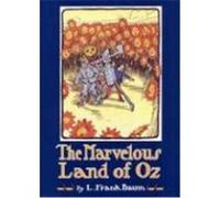The Marvelous Land of Oz Baum, L. Frank (Auteur)
