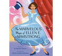 The Marvelous Magic of Ellen E. Armstrong - B. Sharise Moore - Kokila - ebook (ePub) - Livre