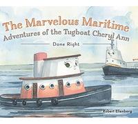 The Marvelous Maritime Adventures of the Tugboat Cheryl Ann by Robert H Ellenberg Robert H Ellenberg (Auteur)