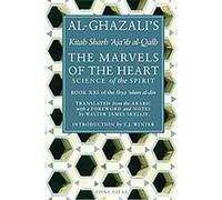 The Marvels of the Heart Abn Hamid Al Ghazali (Auteur)