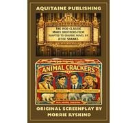 The Marx Brothers in Animal Crackers: Graphic Novel Adaptation of the Legendary Comedy Film