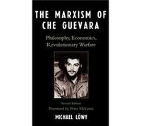 The Marxism of Che Guevara by Michael Lowy Michael Lswy (Auteur)
