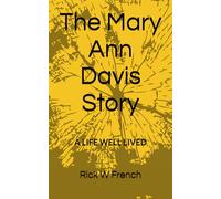 THE MARY ANN DAVIS STORY: A LIFE WELL LIVED