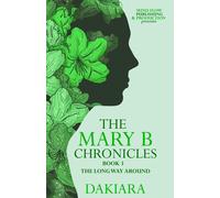 The Mary B Chronicles The Long Way Around Book 3