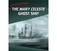 The Mary Celeste Ghost Ship by Anita Nahta Amin Anita Nahta Amin (Auteur)