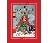 The Mary Frances Cook Book 100th Anniversary Edition