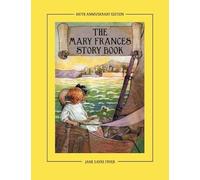 The Mary Frances Story Book 100th Anniversary Edition