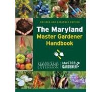The Maryland Master Gardener Handbook