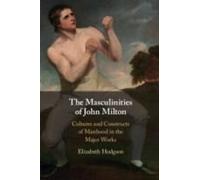 The Masculinities Of John Milton