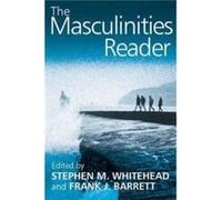 The Masculinities Reader