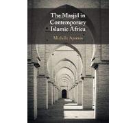 The Masjid In Contemporary Islamic Africa