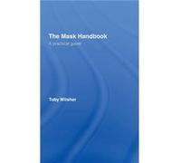 The Mask Handbook by Toby Wilsher Toby Wilsher (Auteur)