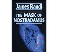 The Mask of Nostradamus by James Randi Randi, James (Auteur)