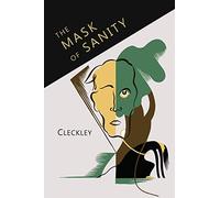 The Mask of Sanity: An Attempt to Clarify Some Issues about the So-Called Psychopathic
