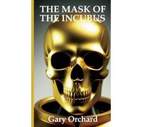 THE MASK OF THE INCUBUS