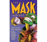 John Arcudi – The Mask Omnibus Volume 1 – Illustré par Doug Mahnke – 2e édition