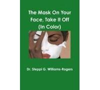 The Mask On Your Face Take It Off (Color)