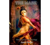 The Mask: Volume I of The Theatre Trilogy