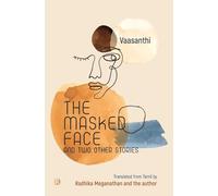 The Masked Face and two other stories: Novel
