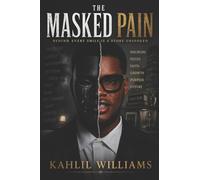 The Masked Pain: BEHIND EVERY SMILE IS A STORY UNSPOKEN