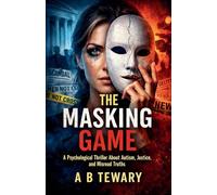 The Masking Game: A Psychological Thriller About Autism, Justice, and Misread Truths